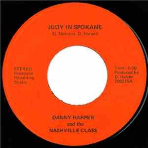 Danny Harper And The Nashville Class - Judy In Spokane / 95 To Nashville FLAC