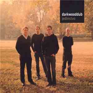 Darkwood Dub - Jedinstvo FLAC