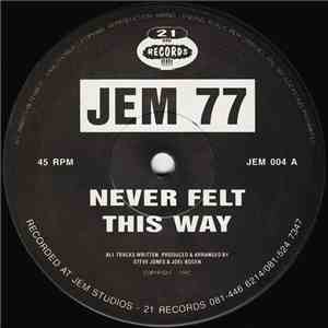 Jem 77 - Never Felt This Way / Pure FLAC