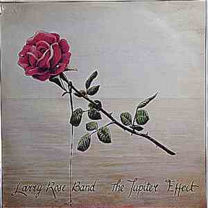 Larry Rose Band - The Jupiter Effect FLAC