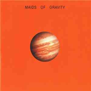 Maids Of Gravity - Maids Of Gravity FLAC