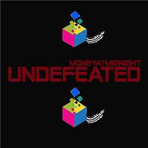 MoneyatMidnight - Undefeated FLAC