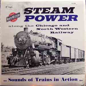 No Artist - Steam Power Along The Chicago & North Western Railway FLAC