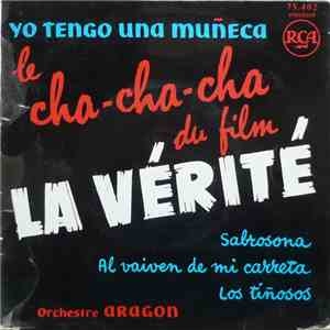 Orquesta Aragon - Le Cha-Cha-Cha Du Film La Vérité FLAC