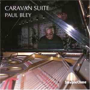 Paul Bley - Caravan Suite FLAC