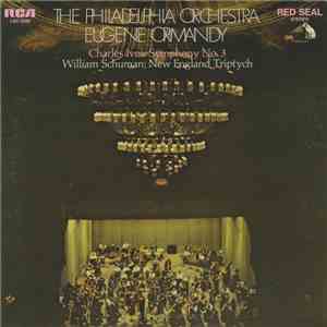 Philadelphia Orchestra / Eugene Ormandy - Charles Ives: Symphony No. 3 • William Schuman: New England Triptych FLAC