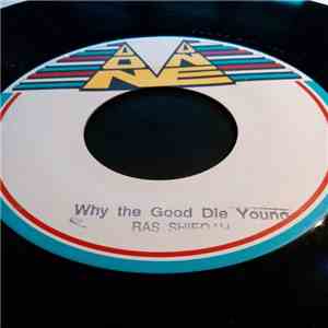 Ras Shiloh - Why the Good Die Young FLAC