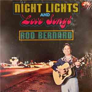 Rod Bernard - Night Lights And Love Songs FLAC