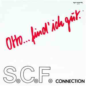 S.C.F. Connection - Otto ... Find' Ich Gut FLAC