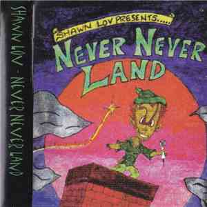 Shawn Lov - Never Never Land FLAC