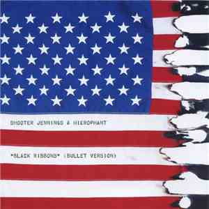 Shooter Jennings & Hierophant - "Black Ribbons" (Bullet Version) FLAC