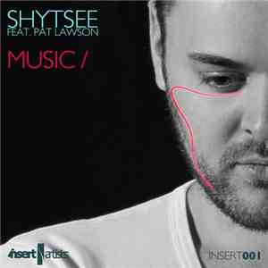 Shytsee Feat. Pat Lawson - Music FLAC