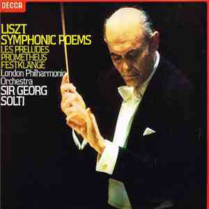 Sir Georg Solti - Liszt Symphonic Poems - Les Preludes, Prometheus, Festklange FLAC