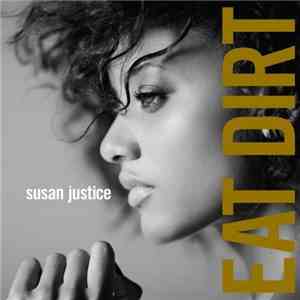 Susan Justice - Eat Dirt FLAC