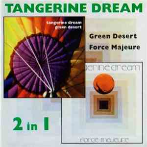 Tangerine Dream - Green Desert / Force Majeure FLAC