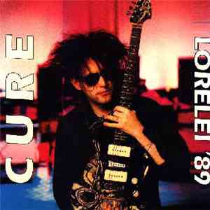 The Cure - Lorelei '89 FLAC