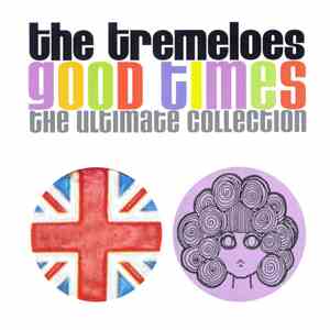 The Tremeloes - Good Times: The Ultimate Collection FLAC