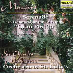 Wolfgang Amadeus Mozart, Sir Charles Mackerras, Orchestra Of St. Luke's - Serenade in B-flat Major for 13 Winds "Gran Partita" FLAC