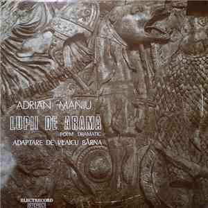 Adrian Maniu Adaptare De Vlaicu Bârna - Lupii De Aramă (Poem Dramatic) FLAC
