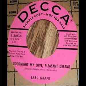Earl Grant - Goodnight My Love, Pleasant Dreams FLAC