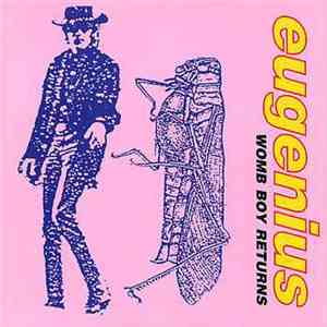 Eugenius - Womb Boy Returns FLAC