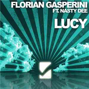 Florian Gasperini Ft. Nasty Dee - Lucy FLAC