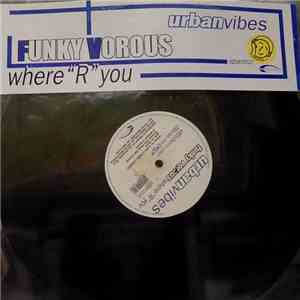Funky Vorous - Where "R" You FLAC