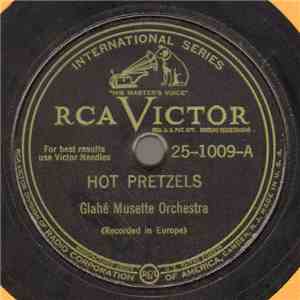 Glahé Musette Orchestra - Hot Pretzels / Beer Barrel-Polka FLAC