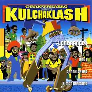 Grant Phabao Starring The Lone Ranger, Ray I, Danny Dread, Simon Diamond  - Kulchaklash FLAC