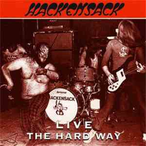 Hackensack - Live - The Hard Way FLAC