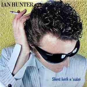 Ian Hunter - Short Back N' Sides FLAC