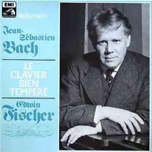 Johann Sebastian Bach, Edwin Fischer - Le Clavier Bien Tempéré FLAC