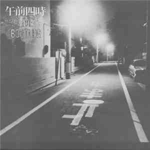 午前四時 - Live Bootleg + 8 Tracks FLAC