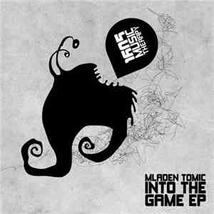 Mladen Tomic - Into The Game EP FLAC