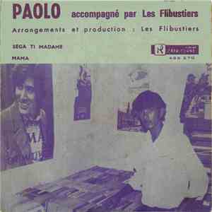 Paolo  Accompagné Par Les Flibustiers - Sega Ti Madame / Mama FLAC