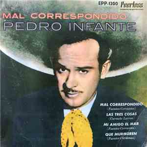 Pedro Infante - Mal Correspondido FLAC