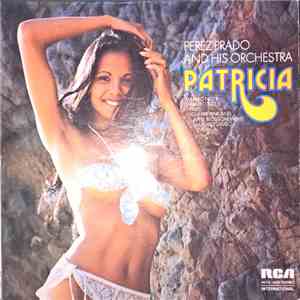 Perez Prado And His Orchestra - Patricia FLAC