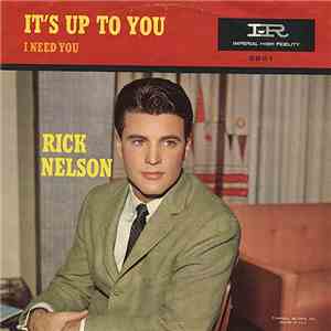 Ricky Nelson  - It's Up To You / I Need You FLAC