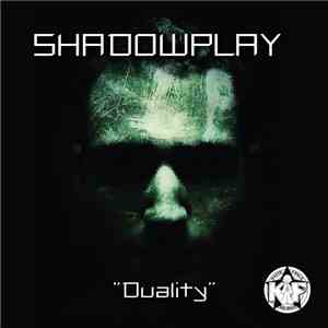 Shadowplay  - Duality FLAC