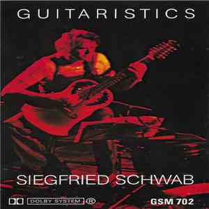 Siegfried Schwab - Guitaristics FLAC