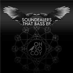 Soundealers - That Bass EP FLAC