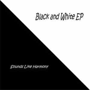 Sounds Like Harmony - Black and White EP FLAC