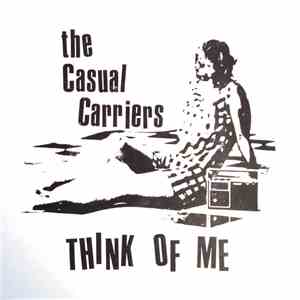 The Casual Carriers - Think Of Me FLAC
