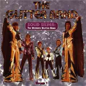 The Glitter Band - Solid Silver:The Ultimate Glitter Band Volume 1 FLAC