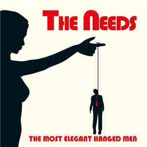 The Needs - The Most Elegant Hanged Men FLAC