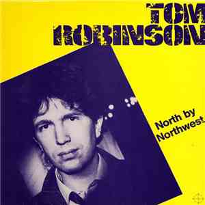 Tom Robinson - North By Northwest FLAC