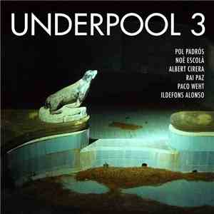 Underpool - Underpool 3 FLAC