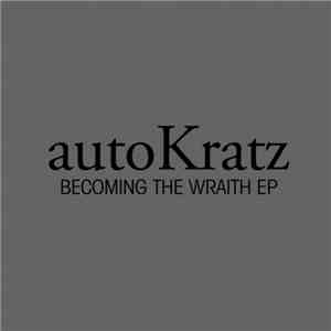 AutoKratz - Becoming The Wraith FLAC