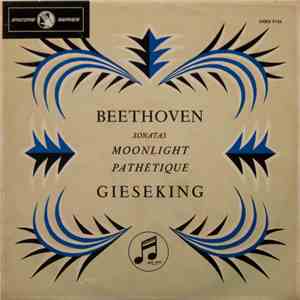 Beethoven, Gieseking - "Pathétique" And "Moonlight" Sonatas FLAC