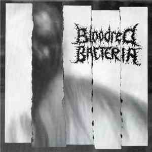 Bloodred Bacteria / 7 Minutes Of Nausea - Bloodred Bacteria / Seven Minutes Of Nausea FLAC